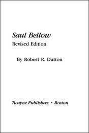 Saul Bellow, Rev. ed., ed. , v. 