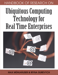 Handbook of Research on Ubiquitous Computing Technology for Real Time Enterprises, ed. , v. 