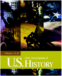 UXL Encyclopedia of U.S. History, ed. , v. 