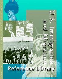 U.S. Immigration and Migration Reference Library, ed. , v. 