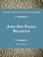 John Dos Passos Revisited, ed. , v.  Cover