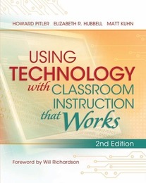 Using Technology with Classroom Instruction that Works, ed. 2, v. 