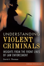 Understanding Violent Criminals, ed. , v. 