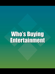 Who's Buying Entertainment, ed. 4, v. 
