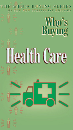 Who's Buying Health Care, ed. 7, v. 