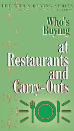 Who's Buying at Restaurants and Carry-Outs, ed. 8, v. 