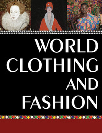 World Clothing and Fashion, ed. , v. 