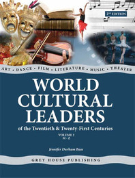 World Cultural Leaders of the Twentieth and Twenty-first Centuries, ed. 2, v. 