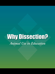 Why Dissection? Animal Use in Education, ed. , v. 