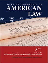 Gale Encyclopedia of American Law, ed. 3, v. 