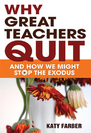 Why Great Teachers Quit, ed. , v. 
