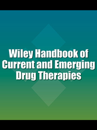 Wiley Handbook of Current and Emerging Drug Therapies, ed. , v. 