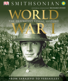 World War I: The Definitive Visual Guide, ed. , v. 