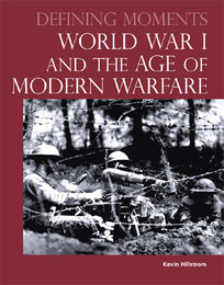 World War I and the Age of Modern Warfare, ed. , v. 