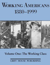 Working Americans, 1880-1999, ed. , v. 1