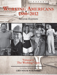 Working Americans, 1880-2012, ed. 2, v. 1