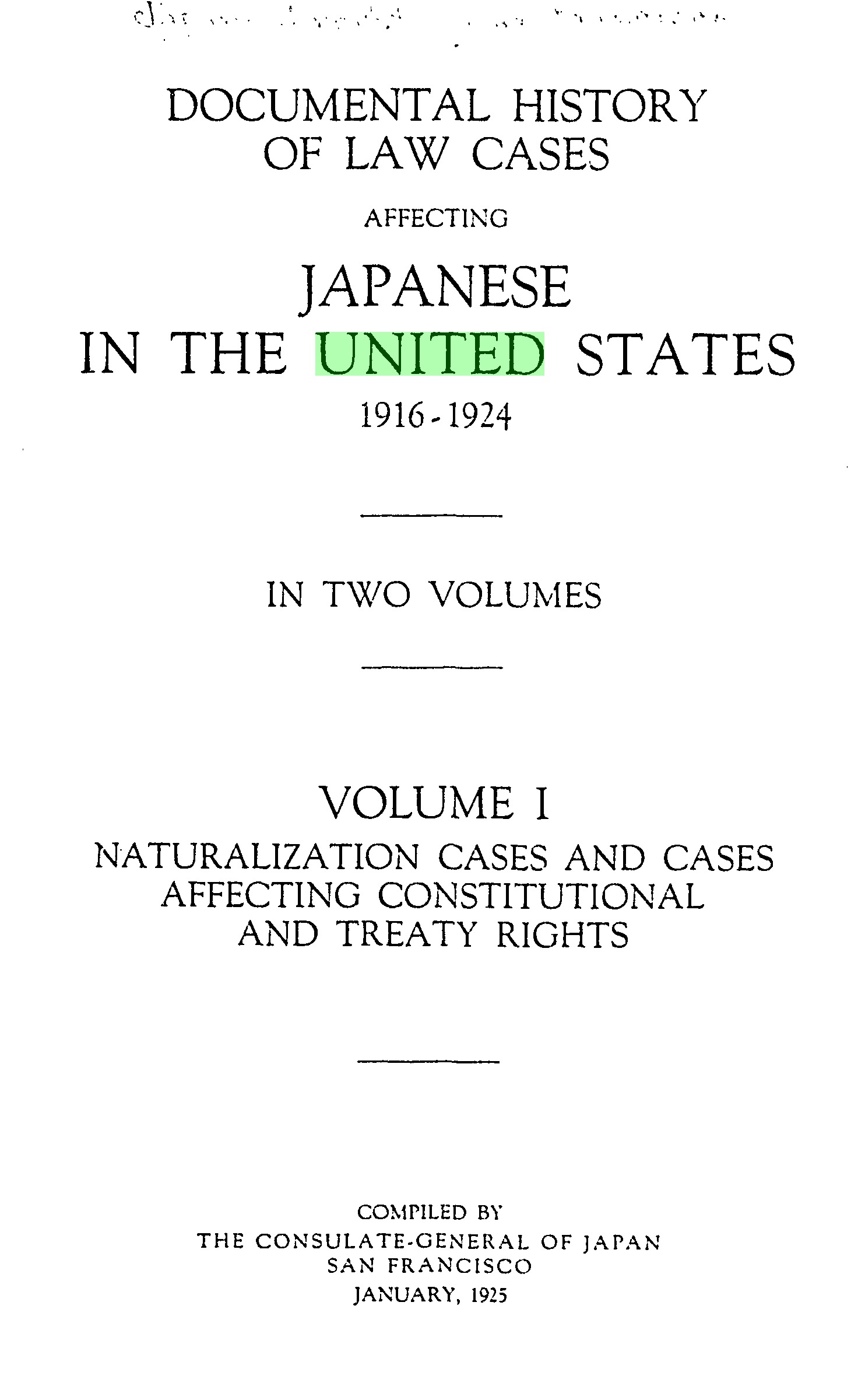 Document image of Documental history of law cases affecting Japanese in the United States, 1916-1924. On-screen plain text may be available through the Tab Panel View options. If available, please select "View plain text."